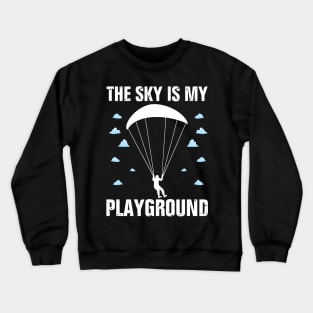 The Sky is my Playground Crewneck Sweatshirt